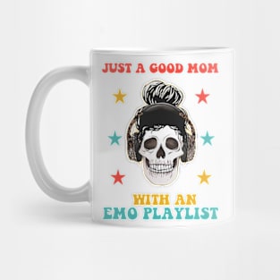 Just A Good Mom With An Emo Playlist Funny Mother’s Day Mug